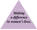 Making a difference in women's lives.